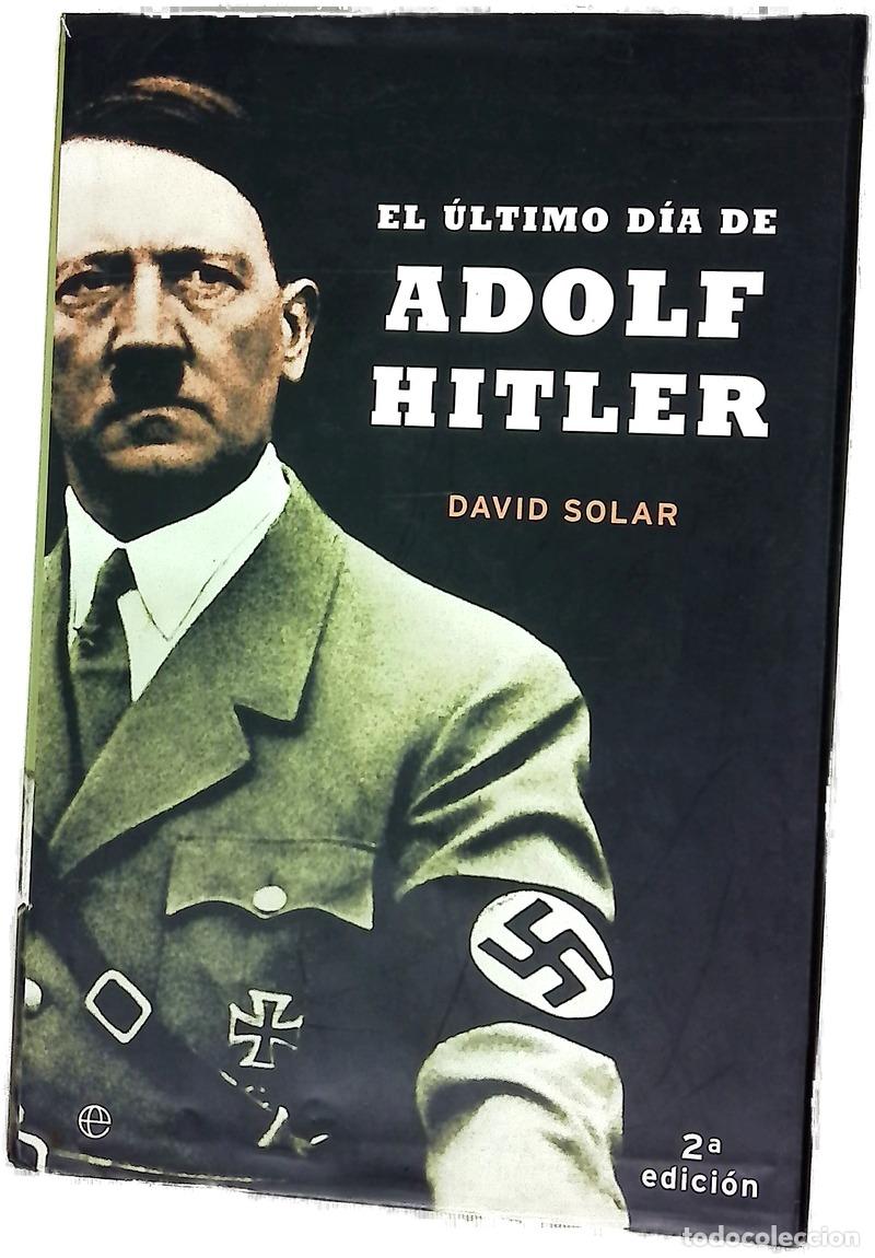 Libri di seconda mano: El &uacute;ltimo d&iacute;a de Adolf Hitler