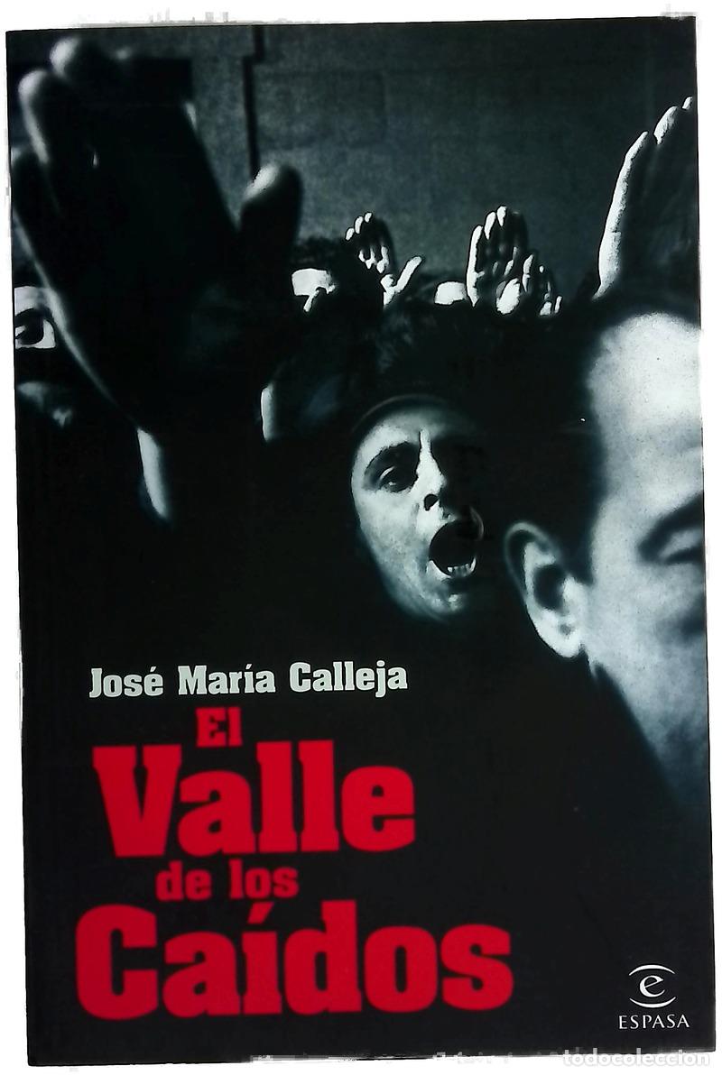 Libri di seconda mano: El Valle de los Ca&iacute;dos - Calleja, Jos&eacute; Mar&iacute;a