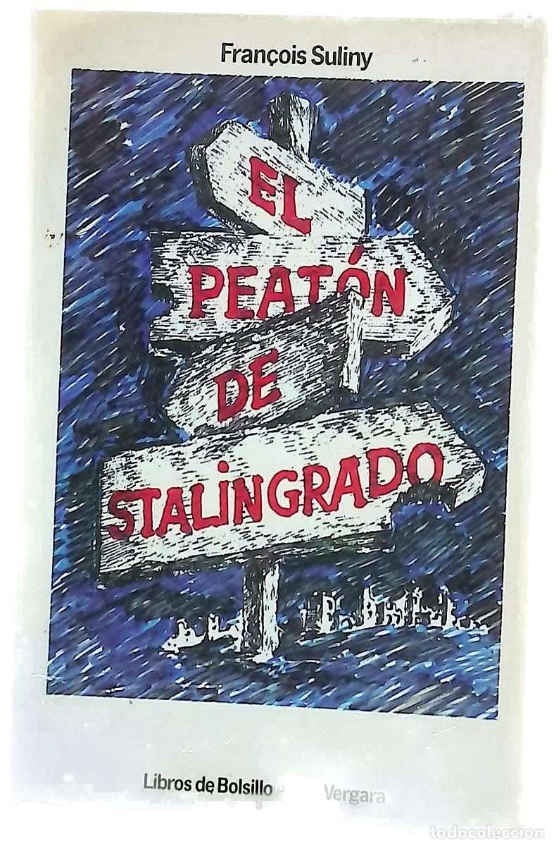 Libri di seconda mano: El peat&oacute;n de Stalingrado - Suliny, Fran&ccedil;ois; Bartolom&eacute; L&oacute;pez, Manuel