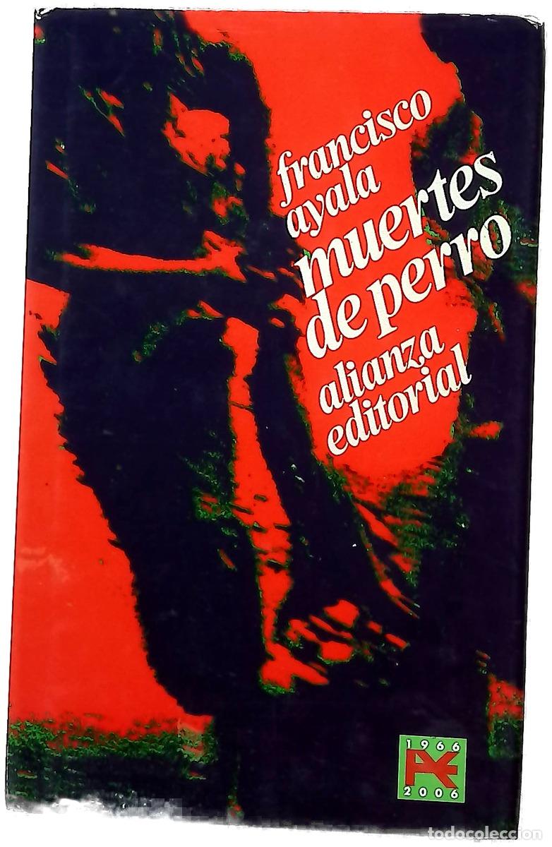 Libri di seconda mano: Muertes de perro - Ayala, Francisco