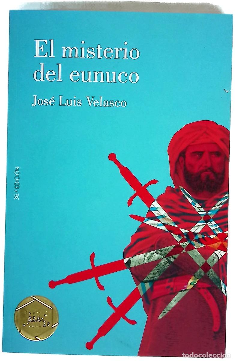 Livres: El misterio del eunuco - Velasco, Jos&eacute; Luis