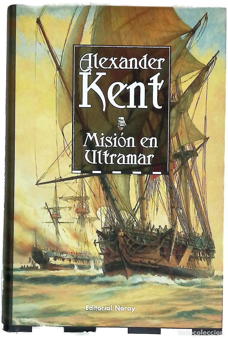 Livres: Misi&oacute;n en ultramar - Kent, Alexander