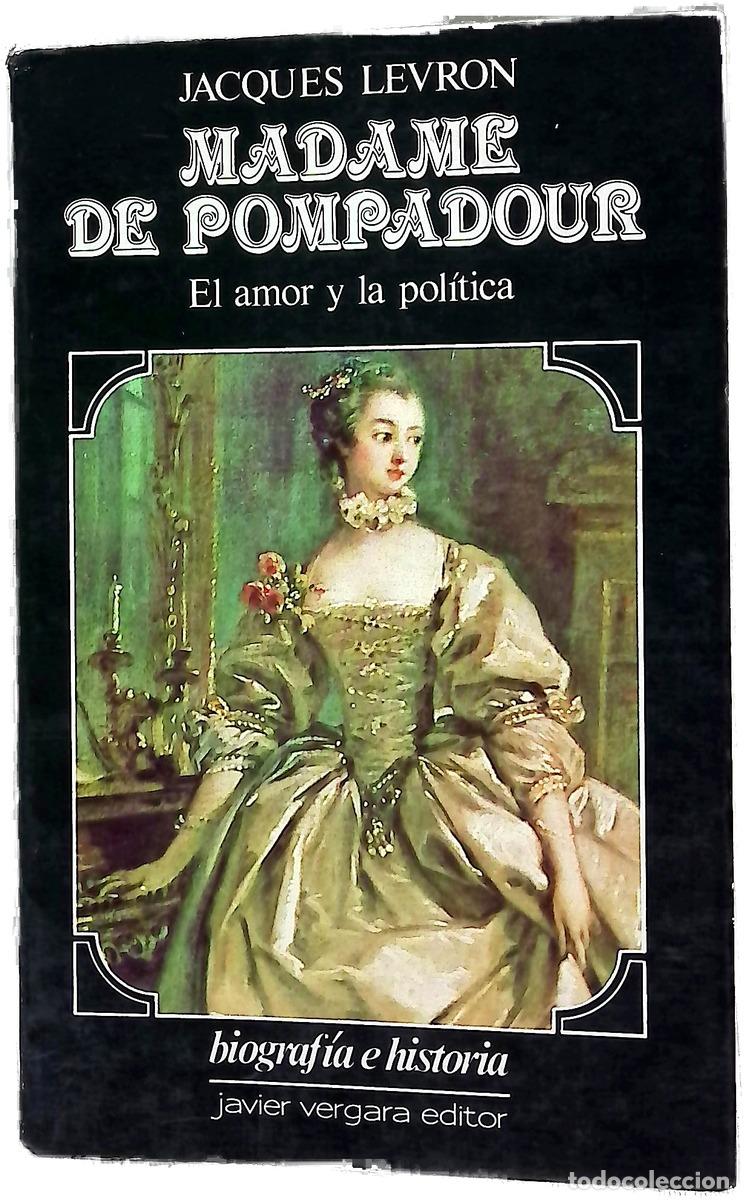 B&uuml;cher: Madame de Pompadour - Jacques Levron, An&iacute;bal Leal