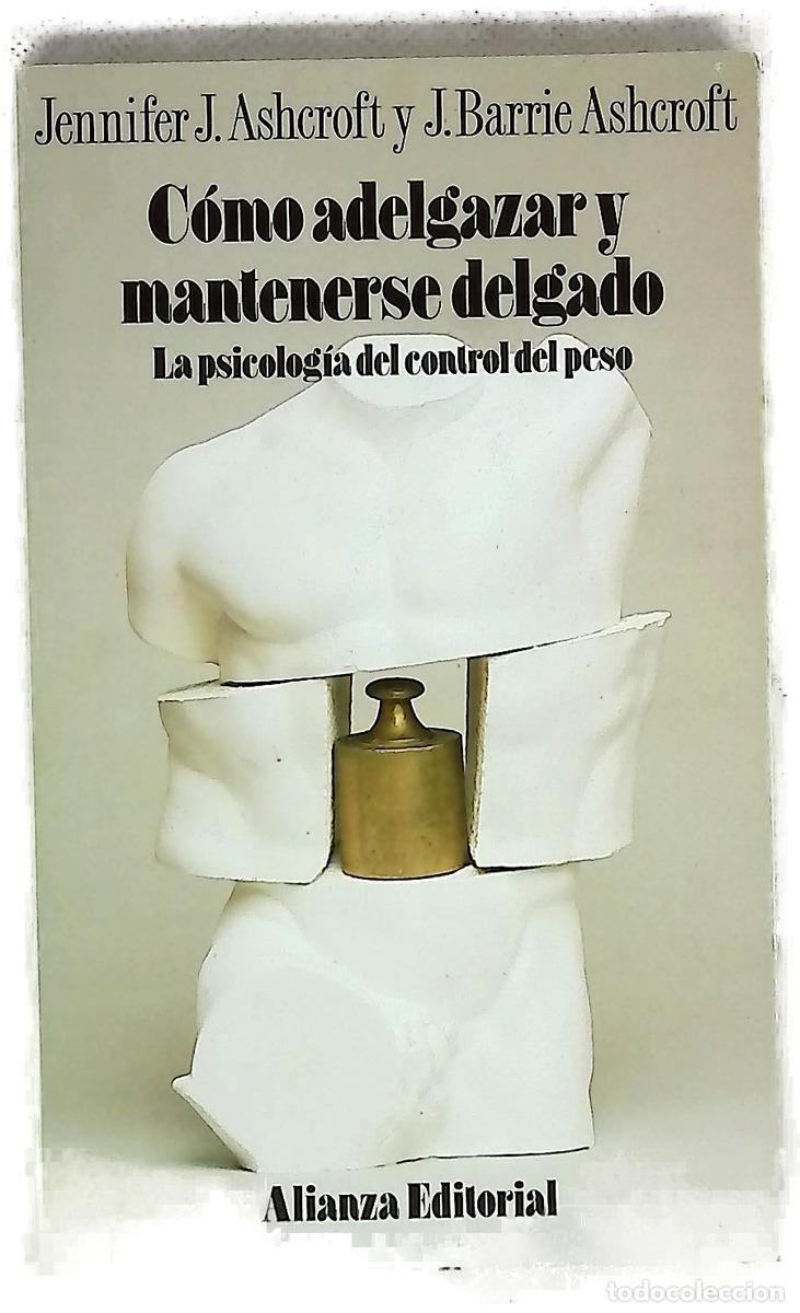 B&uuml;cher: C&oacute;mo adelgazar y mantenerse delgado : la psicolog&iacute;a del control de peso