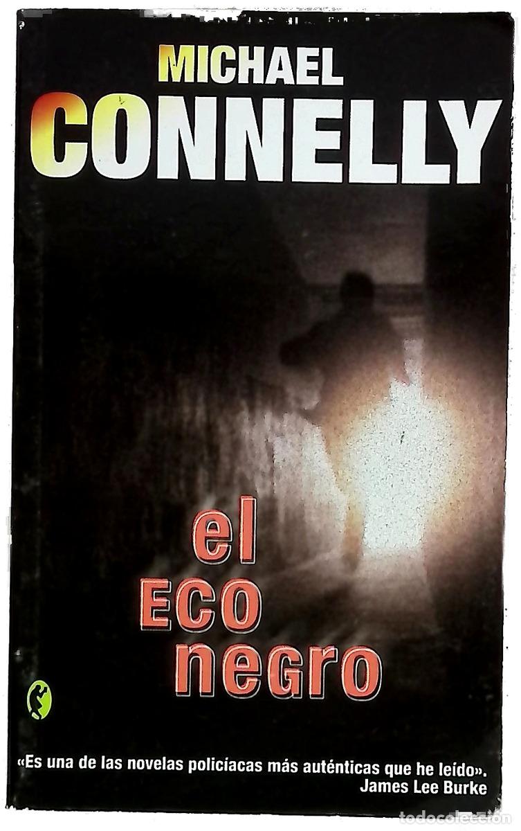 B&uuml;cher: El eco negro - Connelly, Michael; Mart&iacute;n Milan&eacute;s, Helena