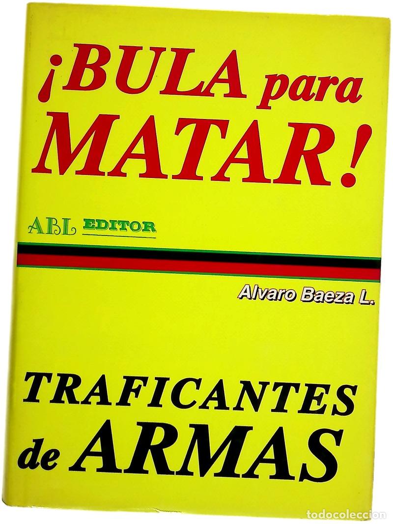 B&uuml;cher: Bula para matar traficantes de armas
