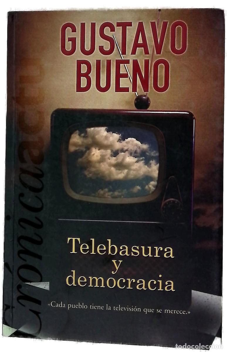 B&uuml;cher: Telebasura y democracia - Bueno, Gustavo