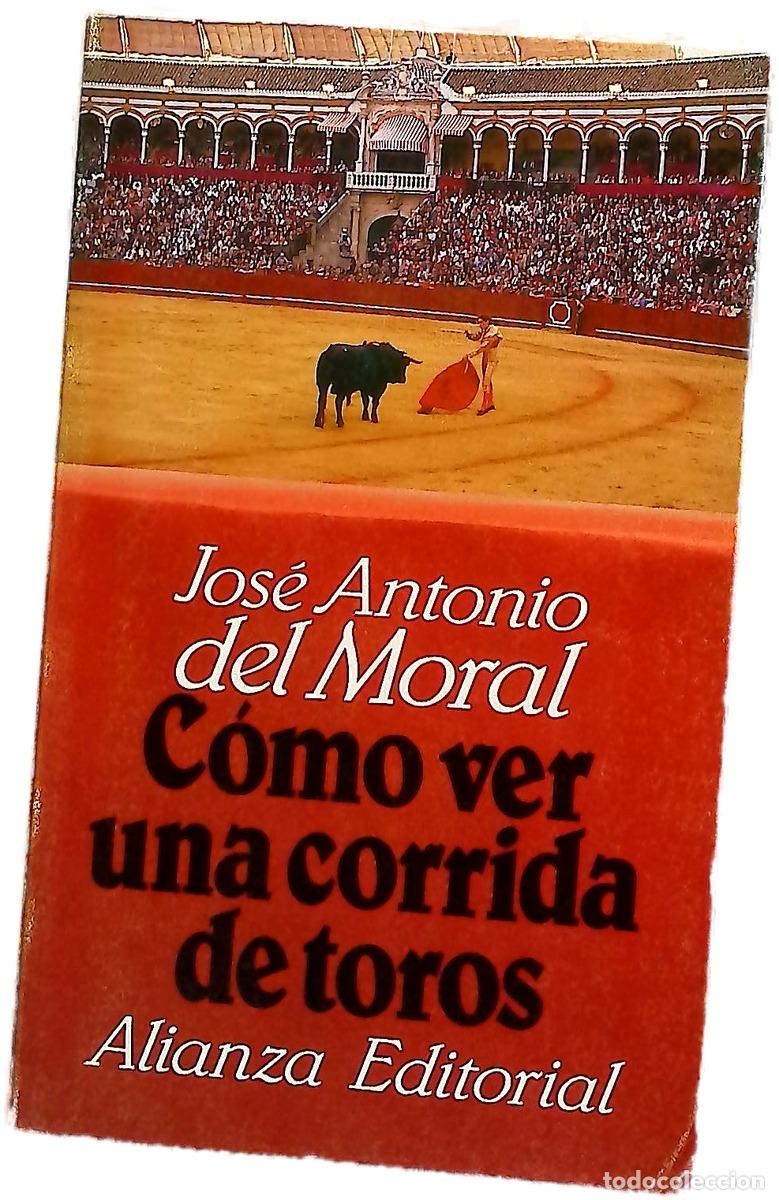 books: C&oacute;mo ver una corrida de toros : manual de tauromaquia para nuevos aficionados