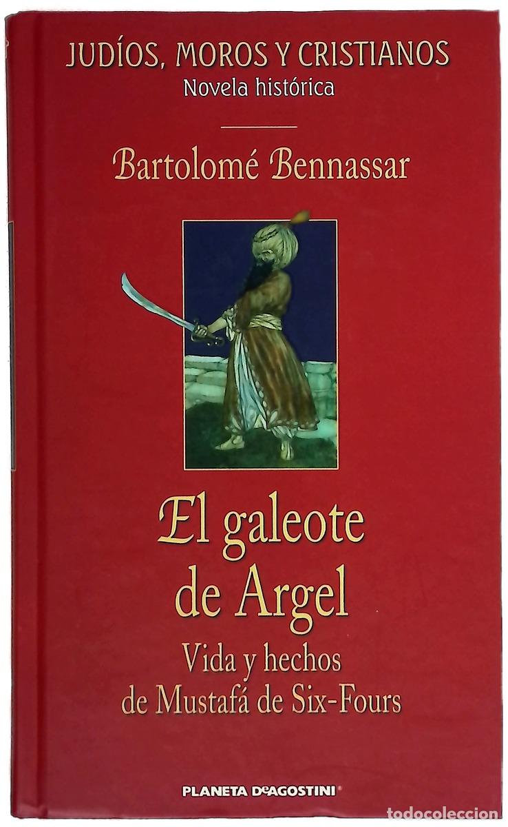 books: El galeote de Argel vida y hechos de Mustaf&aacute; de Six-Fours