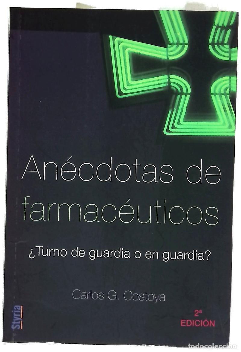 Libri di seconda mano: An&eacute;cdotas de farmac&eacute;uticos &iquest;farmacias de guardia-- o en guardia?