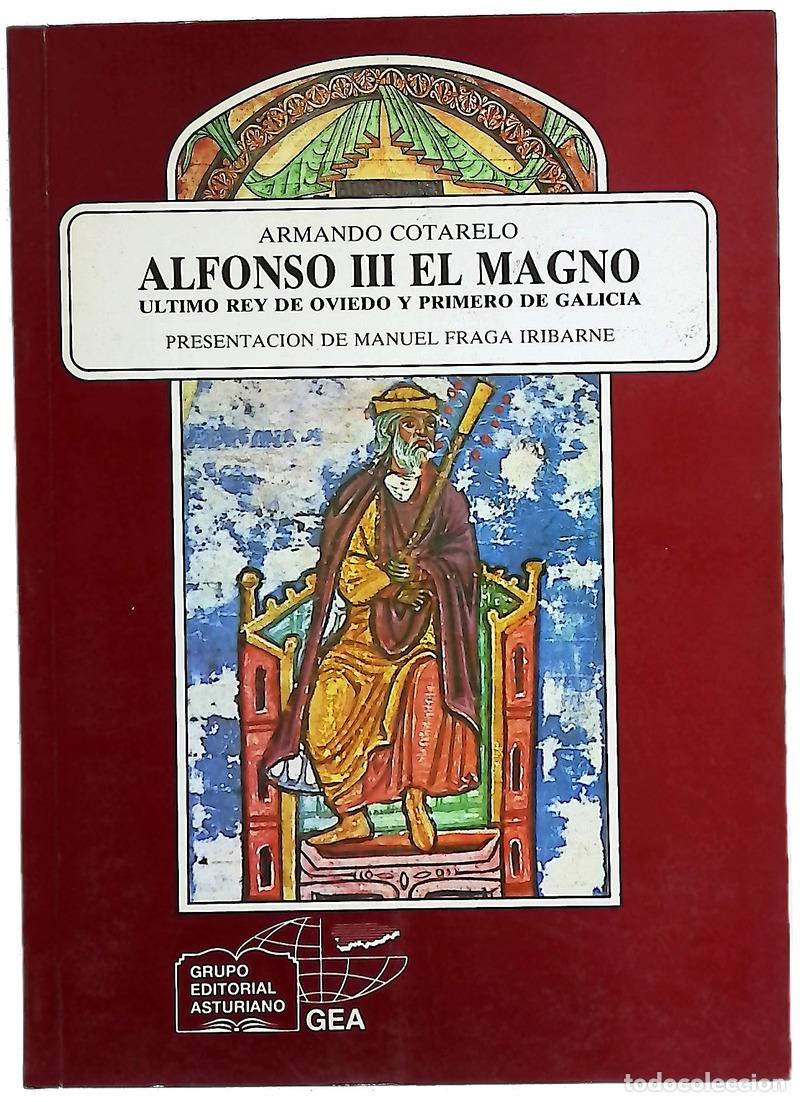 Libri di seconda mano: Alfonso III el Magno : &uacute;ltimo rey de Oviedo y primero de Galicia