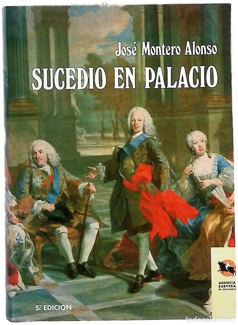 Libri di seconda mano: Sucedi&oacute; en palacio - Montero Alonso, Jos&eacute;