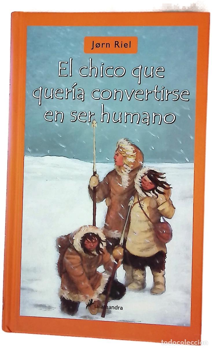 Libri di seconda mano: El chico que quer&iacute;a convertirse en ser humano