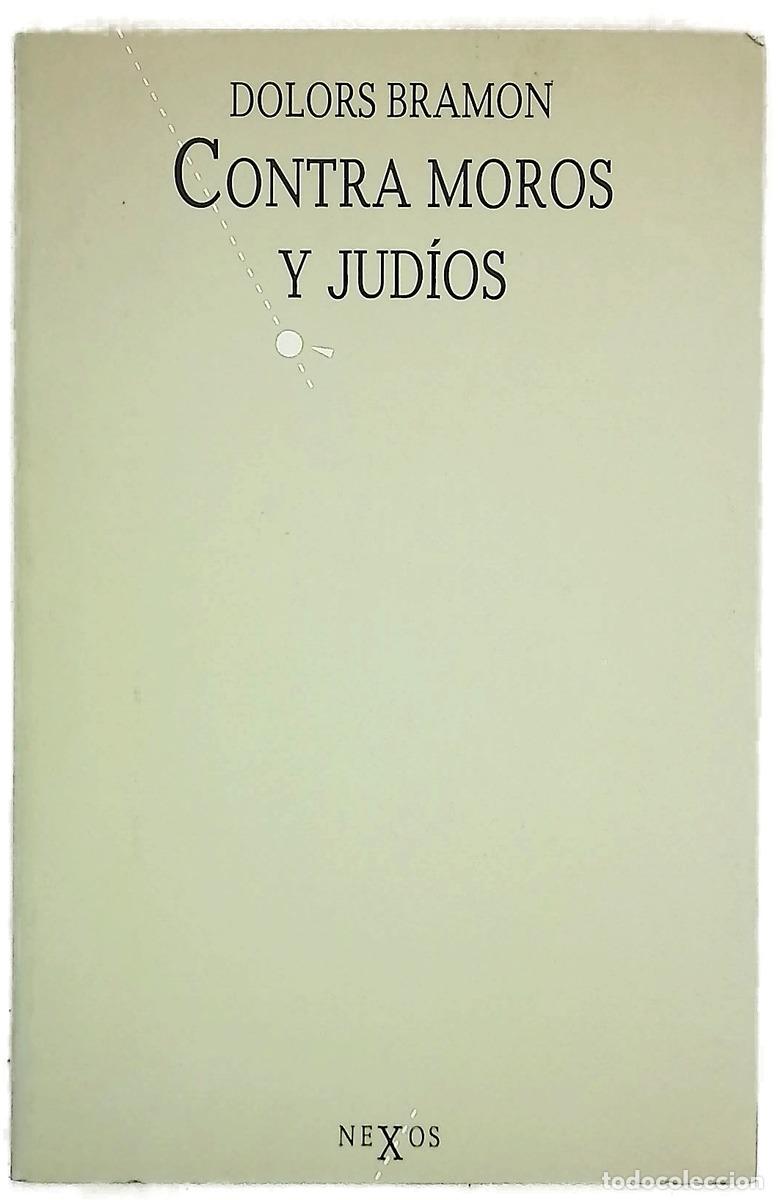 Libri di seconda mano: Contra moros y jud&iacute;os - Bramon, Dolors; Caldenteny, Gl&ograve;ria