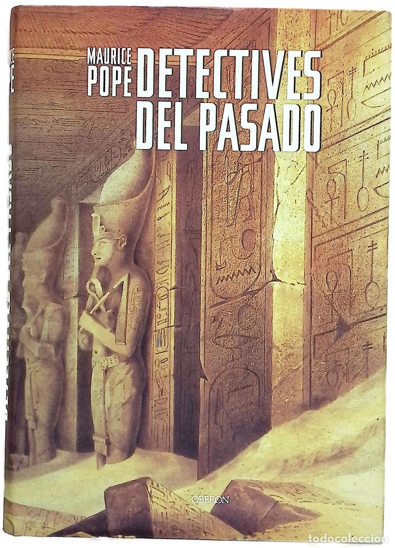Libri di seconda mano: Detectives del pasado una historia del desciframiento : de los jerogl&iacute;ficos egipcios a la escritu...