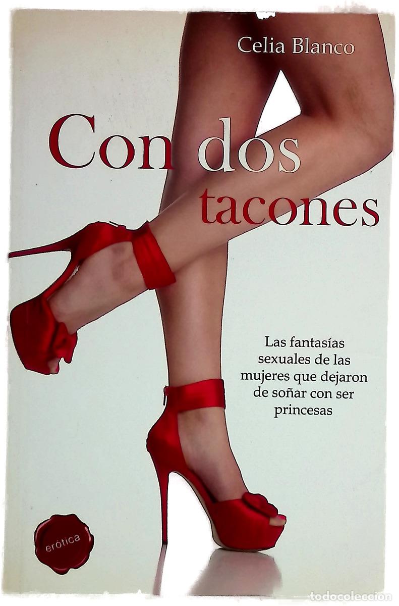 Libri di seconda mano: Con dos tacones : las fantas&iacute;as sexuales de las mujeres que dejaron de so&ntilde;ar con ser princesas