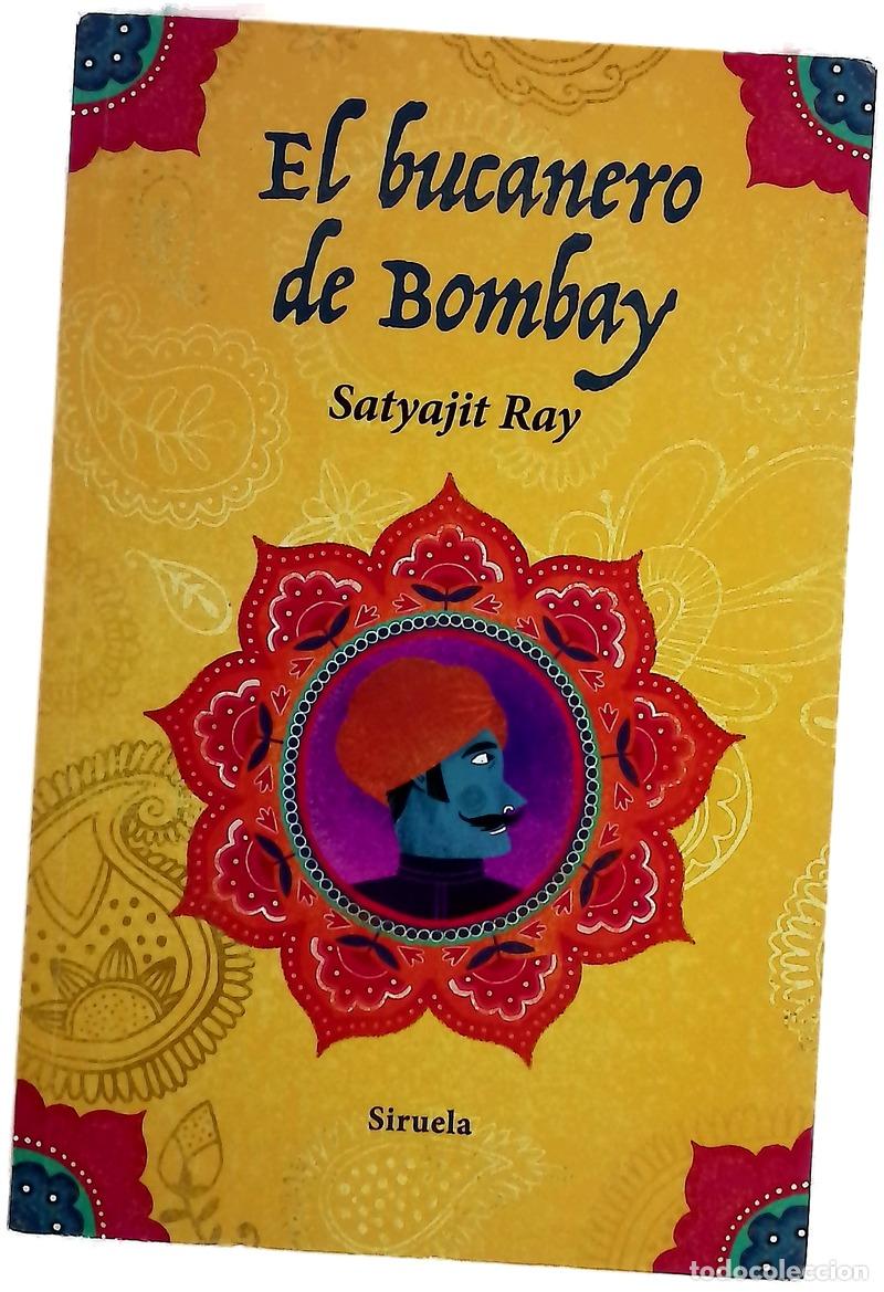 B&uuml;cher: El bucanero de Bombay - Ray, Satyajit; Balseiro, Mar&iacute;a Luisa