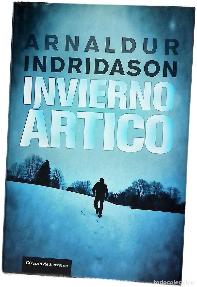 B&uuml;cher: Invierno &aacute;rtico - Arnaldur Indri&eth;ason; Bern&aacute;rdez, Enrique