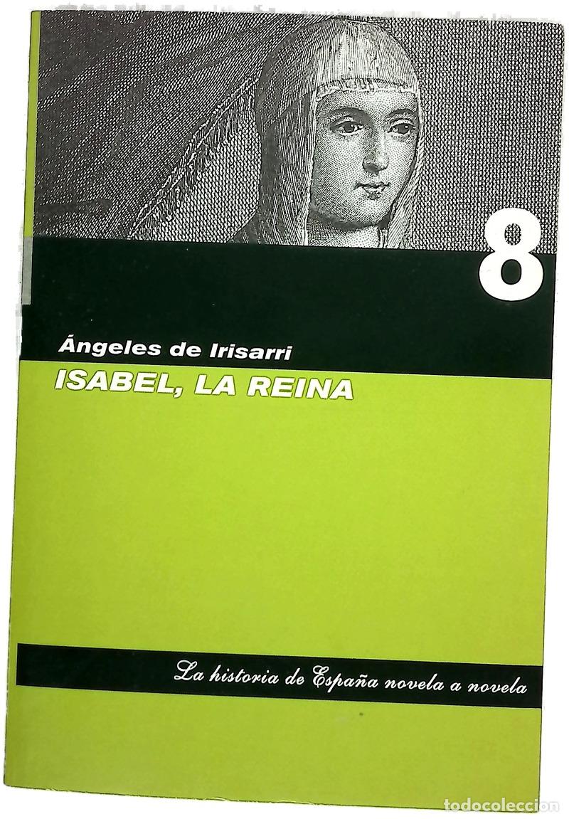 Livres: Isabel, la Reina - Irisarri, &Aacute;ngeles de