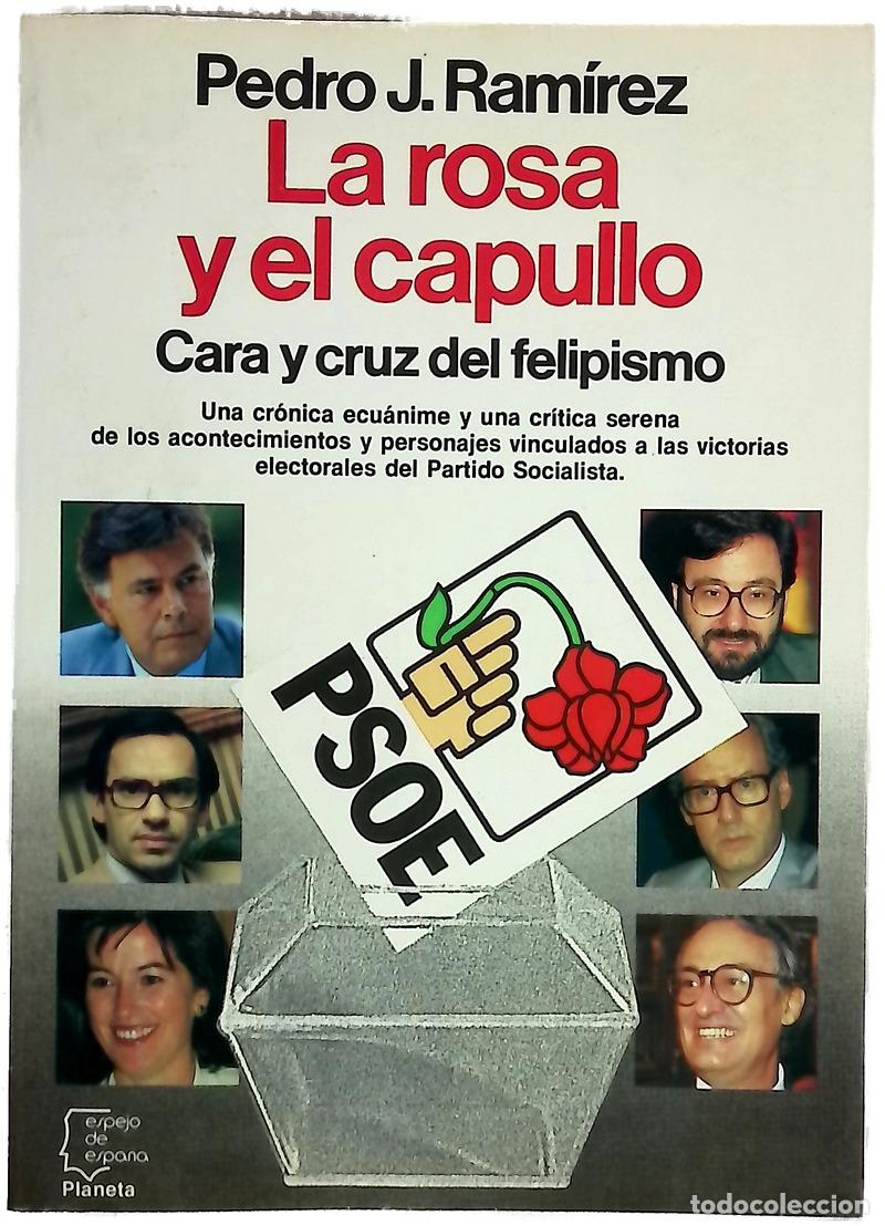 Livros em segunda m&atilde;o: La rosa y el capullo cara y cruz del felipismo