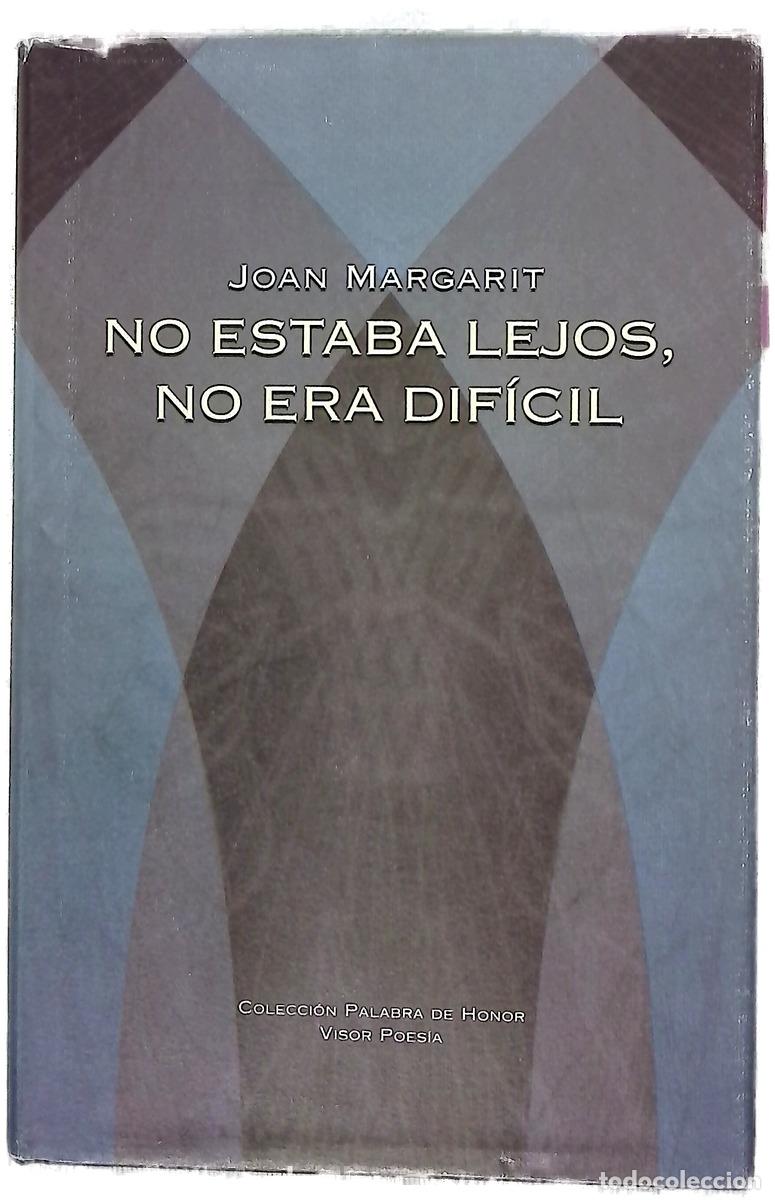 Livros em segunda m&atilde;o: No estaba lejos, no era dif&iacute;cil No era lluny ni dificil : poemas en castellano del autor