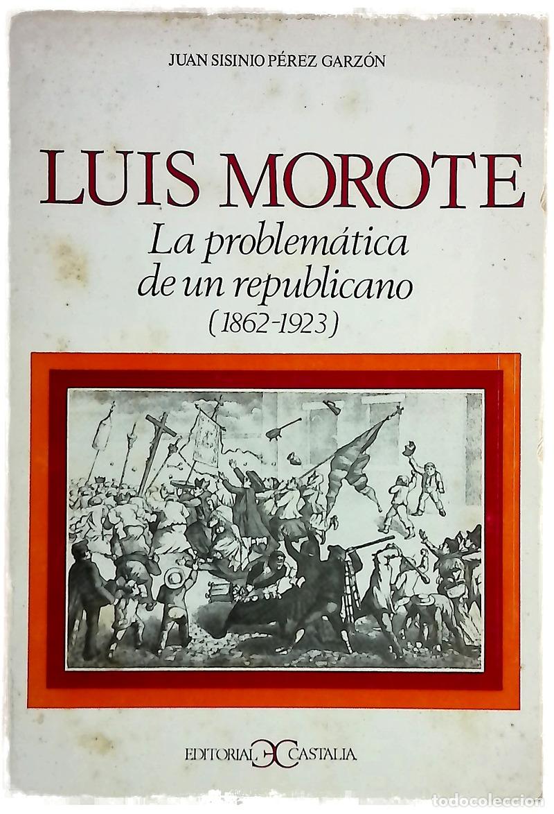 Libros: Luis Morote la problem&aacute;tica de un republicano (1862-1913)