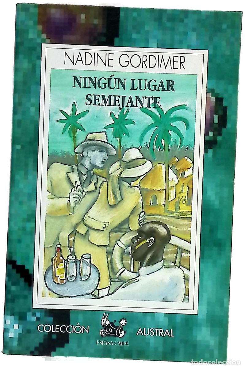 Libros: Ning&uacute;n lugar semejante - Gordimer, Nadine; McShane, Barbara; Alfaya, Javier