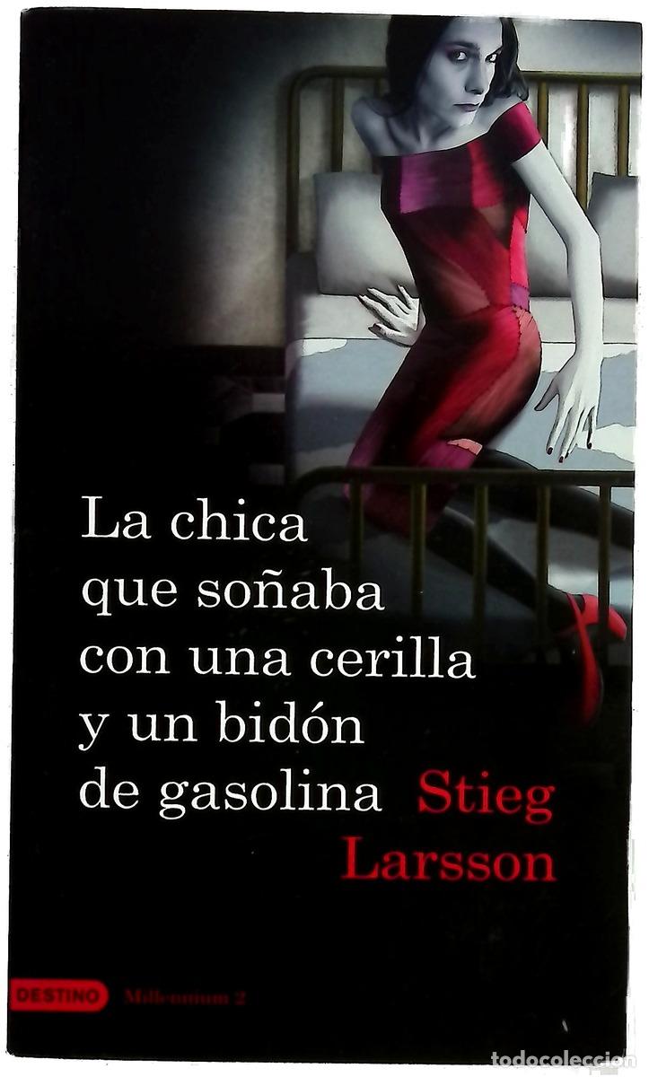Libros: La chica que so&ntilde;aba con una cerilla y un bid&oacute;n de gasolina