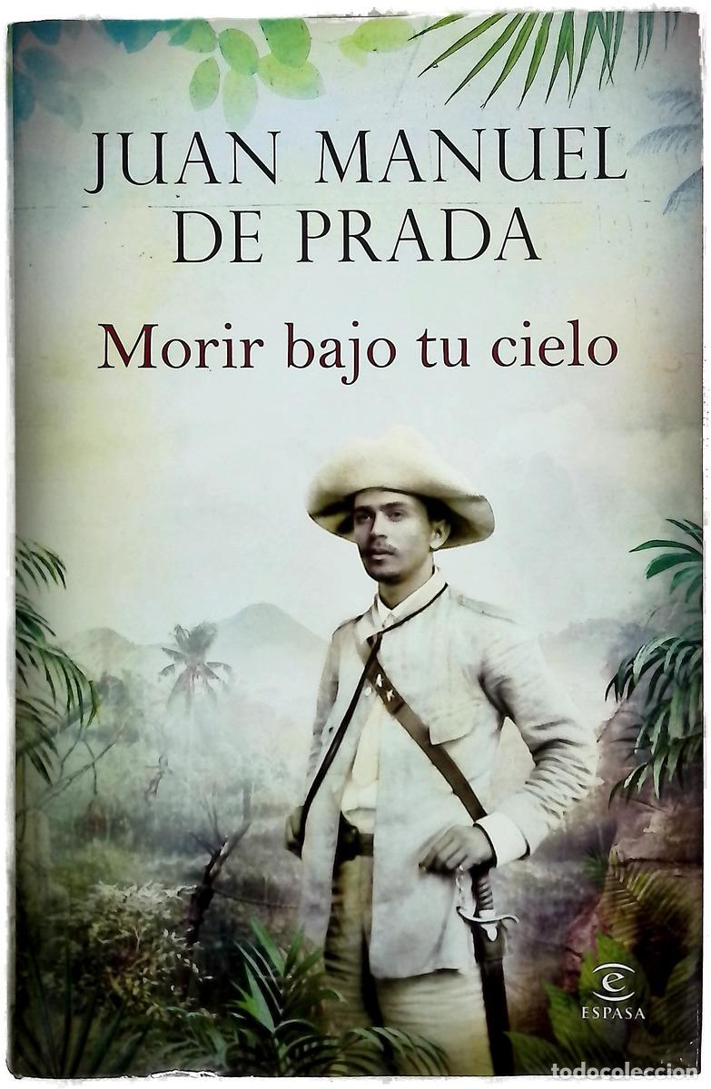Libros: Morir bajo tu cielo - Prada, Juan Manuel de