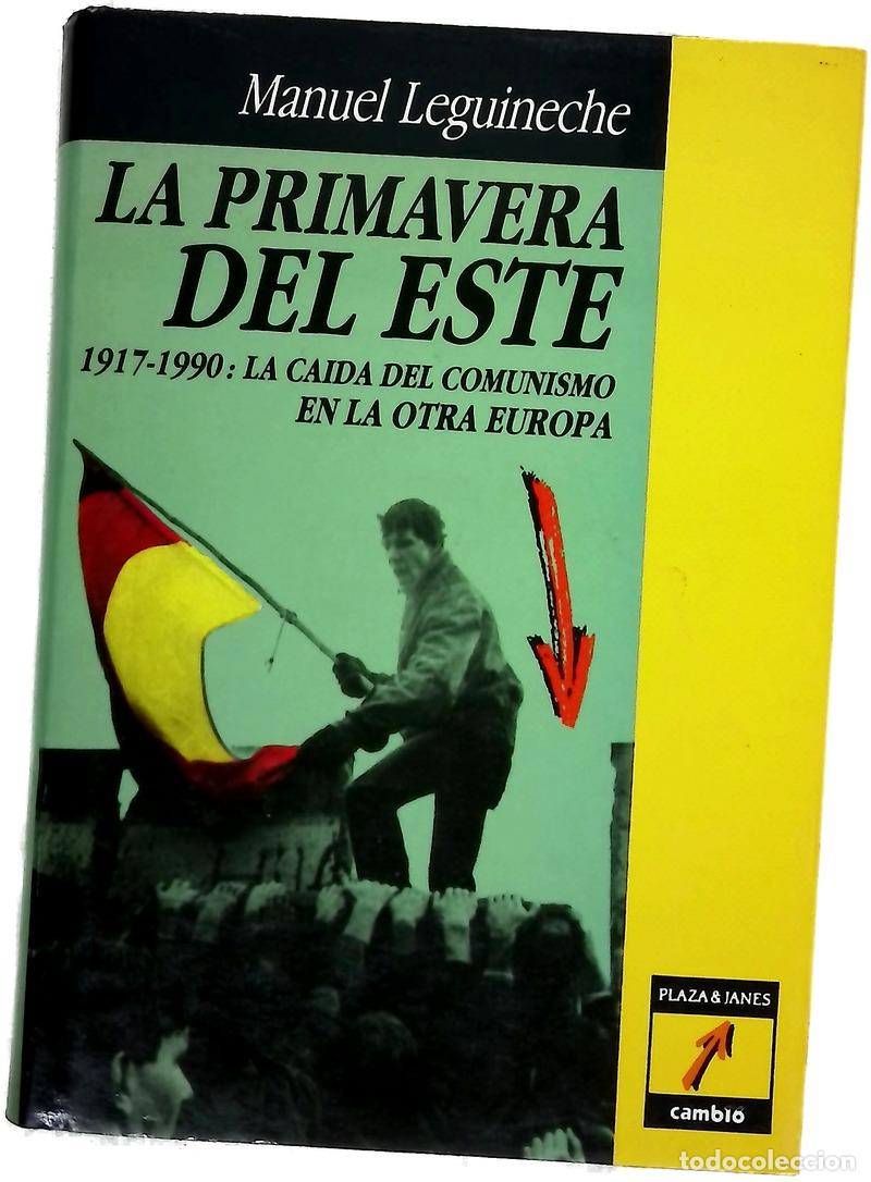Libros: La primavera del Este 1917-1990, La ca&iacute;da del comunismo en la otra Europa