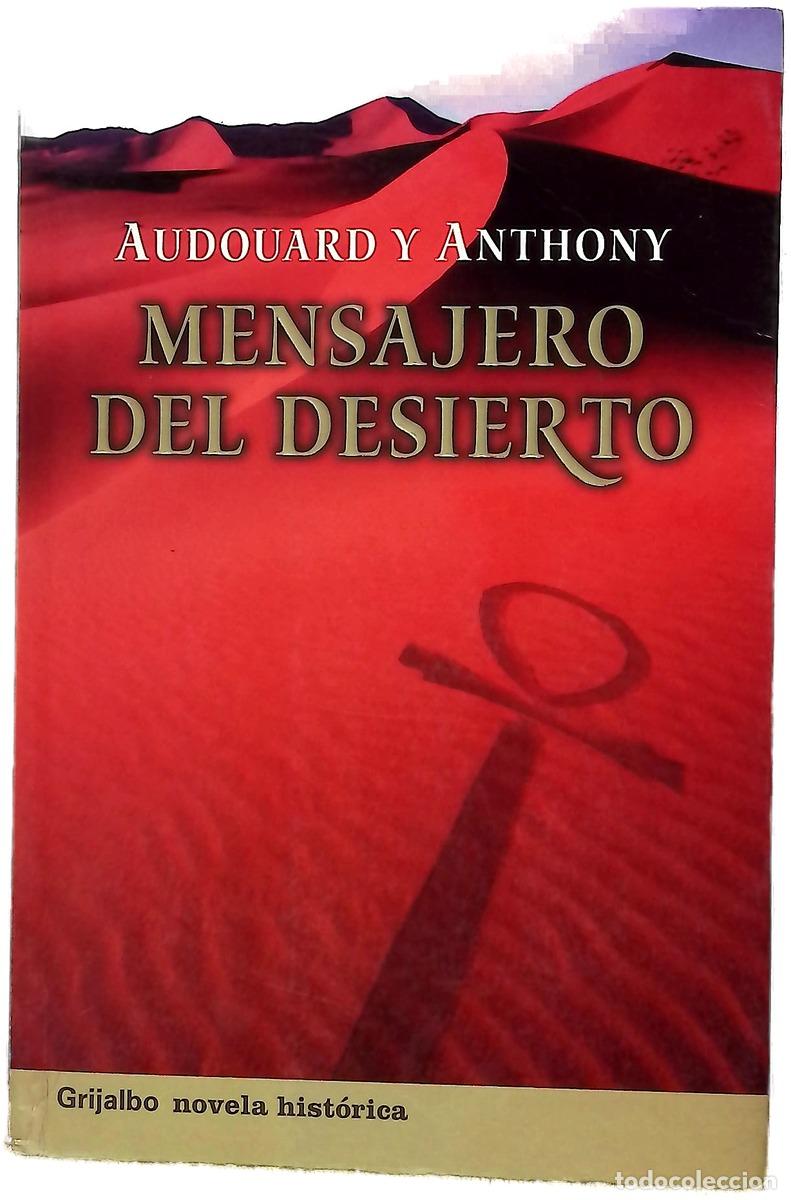 Libros: Mensajero del desierto - Audouard, Antoine; Anthony, L&eacute;onard