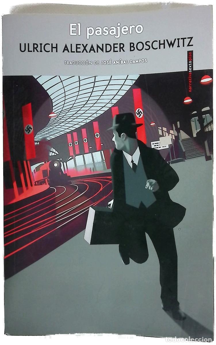 books: El pasajero - Boschwitz, Ulrich Alexander; Campos, Jos&eacute; An&iacute;bal; Graf, Peter
