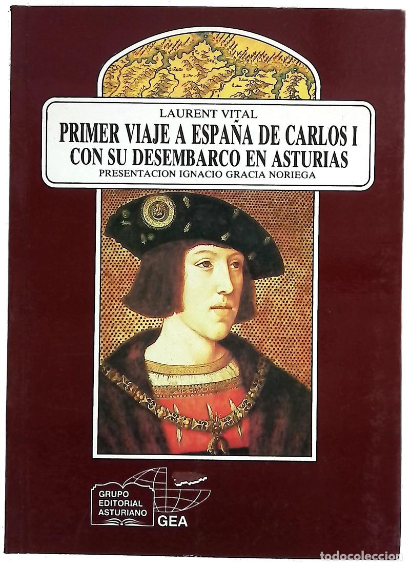 Livres: Relación del primer viaje a España de Carlos I con su desembarco en Asturias