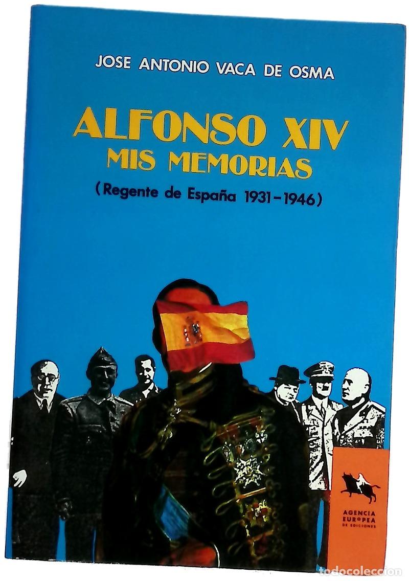 Livres: Alfonso XIV mis memorias : regente de Espa&ntilde;a 1931-1946