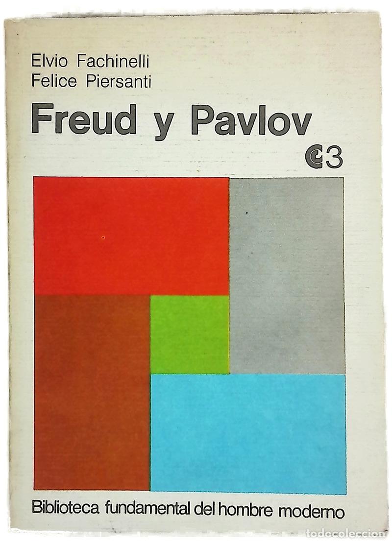 Libros: Freud y Pavlov - Elvio Fachinelli, Felice Piersanti