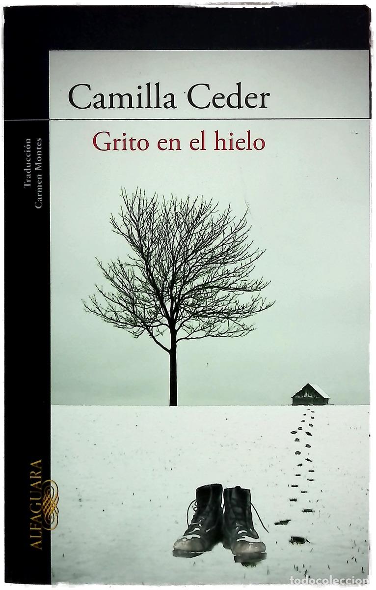 Libros: Grito en el hielo - Ceder, Camilla