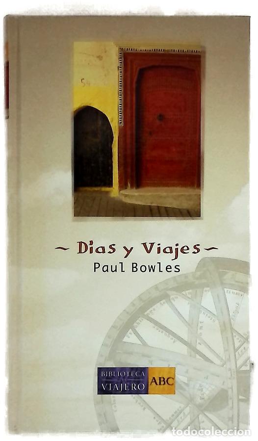 Livres: D&iacute;as y viajes - Bowles, Paul
