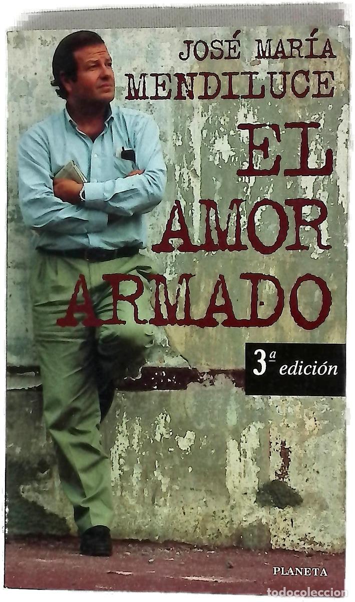 Livres: El amor armado - Mendiluce, Jos&eacute; Mar&iacute;a