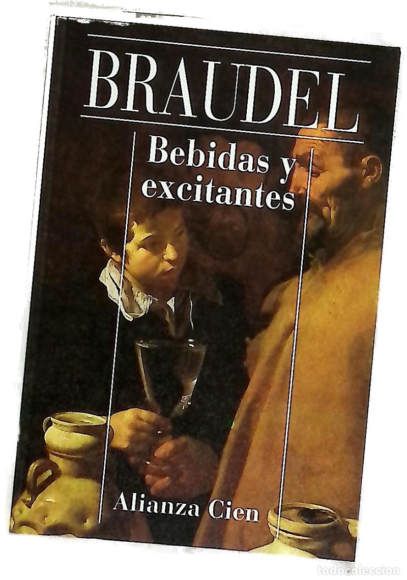 Livres: Bebidas y excitantes - Braudel, Fernand