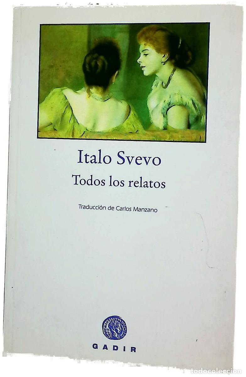 Livres: Todos los relatos - Svevo, Italo; Manzano, Carlos