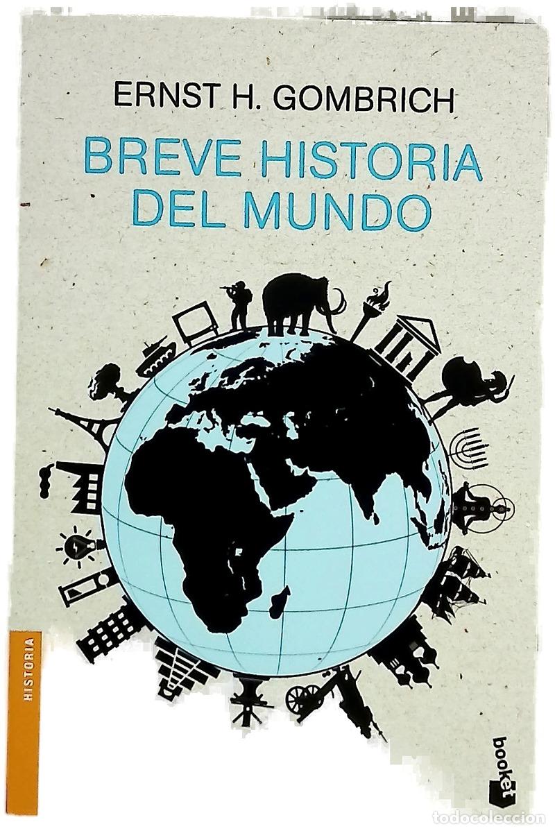 Livres: Breve historia del mundo - Gombrich, E. H; Gil Aristu, Jos&eacute; Luis