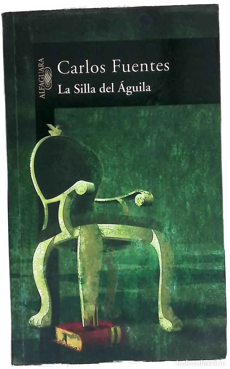 B&uuml;cher: La silla del &aacute;guila - Fuentes, Carlos