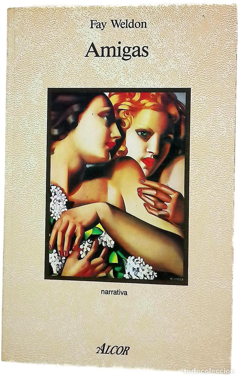 B&uuml;cher: Amigas - Weldon, Fay; Murillo, Eduardo G