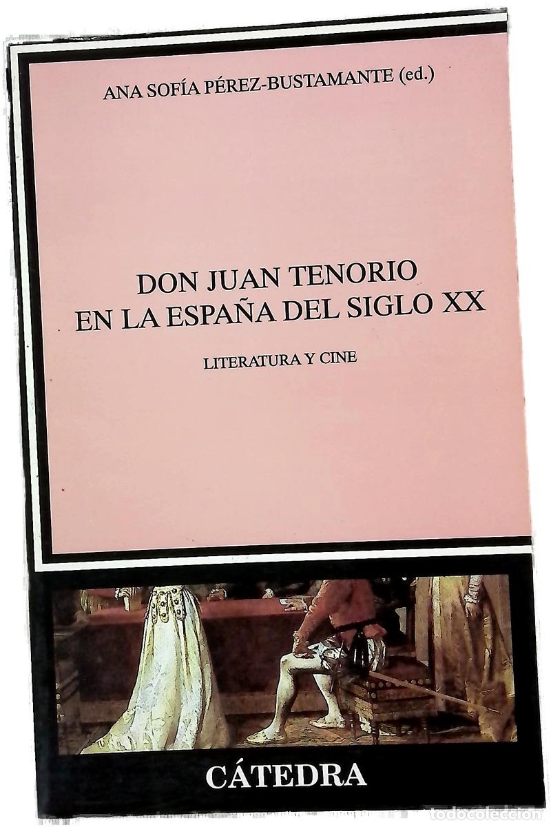B&uuml;cher: Don Juan Tenorio en la Espa&ntilde;a del siglo XX literatura y cine