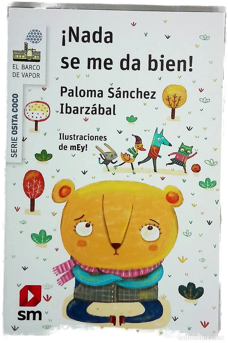 books: &iexcl;Nada se me da bien! - S&aacute;nchez Ibarz&aacute;bal, Paloma; MEy