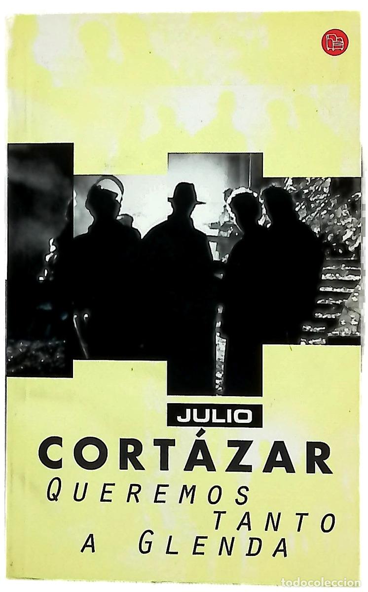 books: Queremos tanto a Glenda - Cort&aacute;zar, Julio
