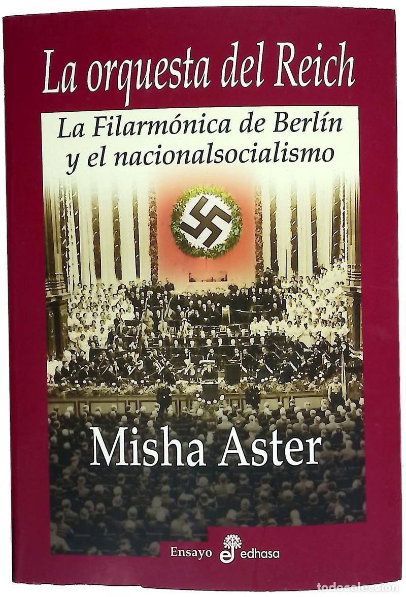 books: La orquesta del Reich : la Filarm&oacute;nica de Berl&iacute;n y el nacionalsocialismo