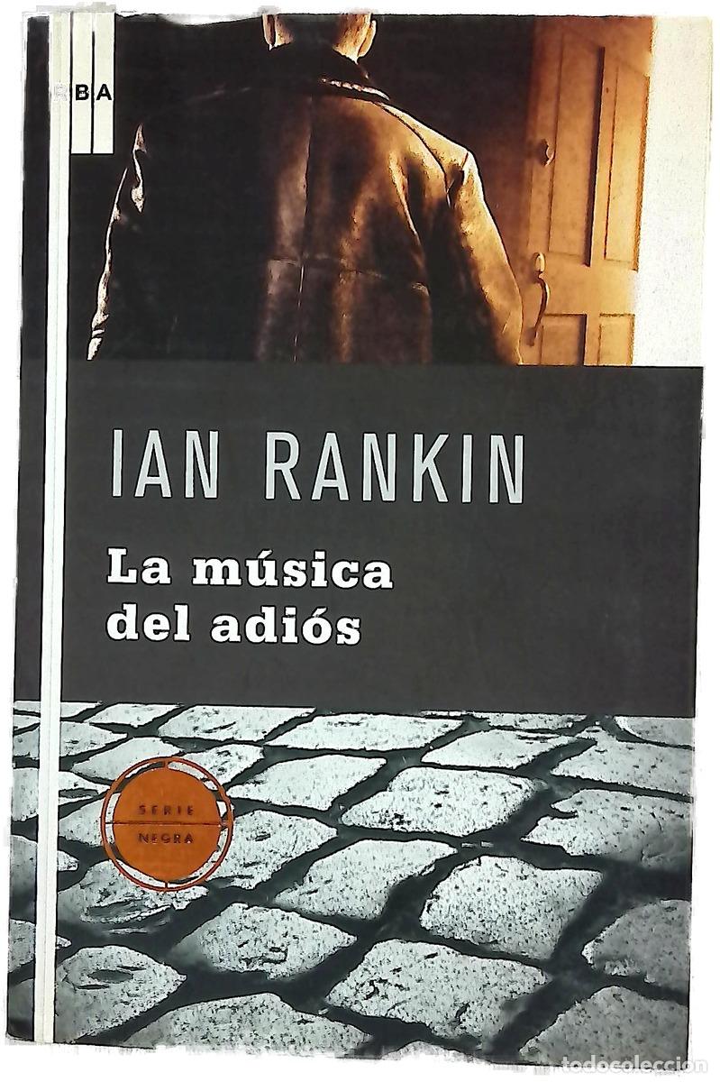 Libros: La m&uacute;sica del adi&oacute;s - Rankin, Ian; Mart&iacute;n, Francisco