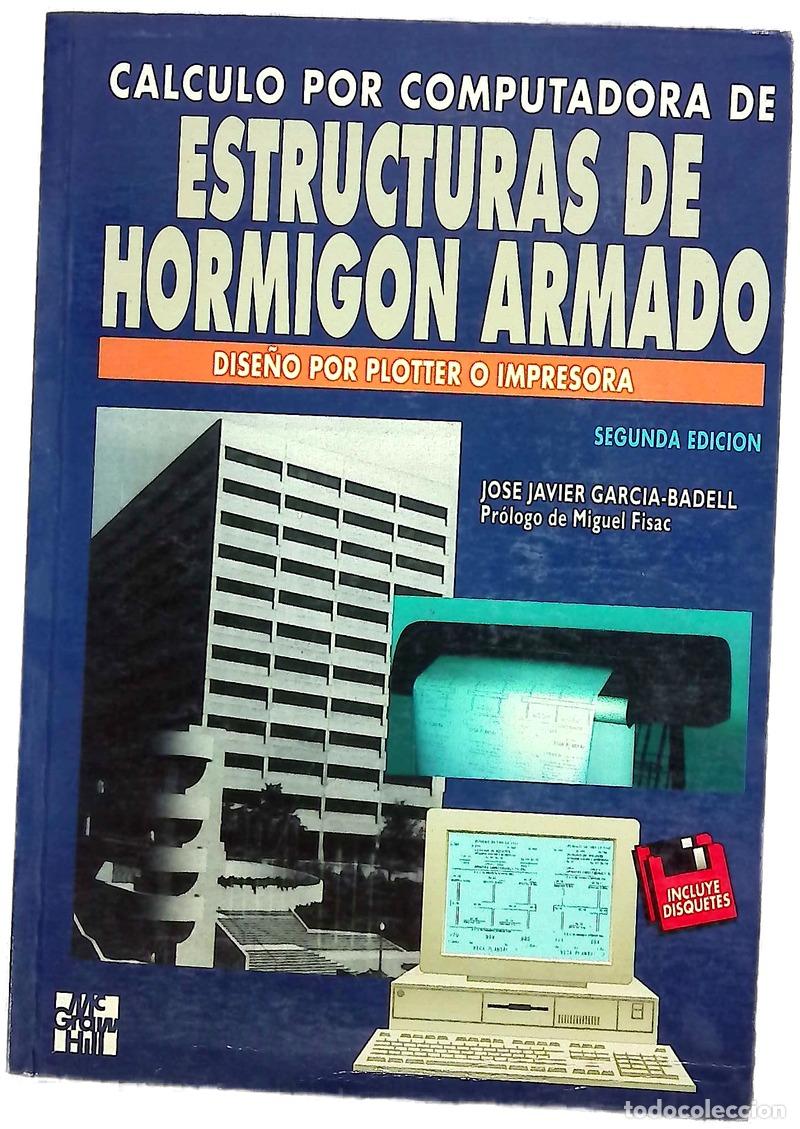 Libros: C&aacute;lculo por computadora de estructuras de hormig&oacute;n armado dise&ntilde;o por plotter o impresora