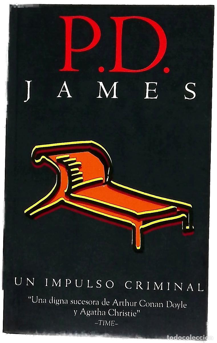 Libros: Un impulso criminal - James, P. D; Berdagu&eacute;, Roser